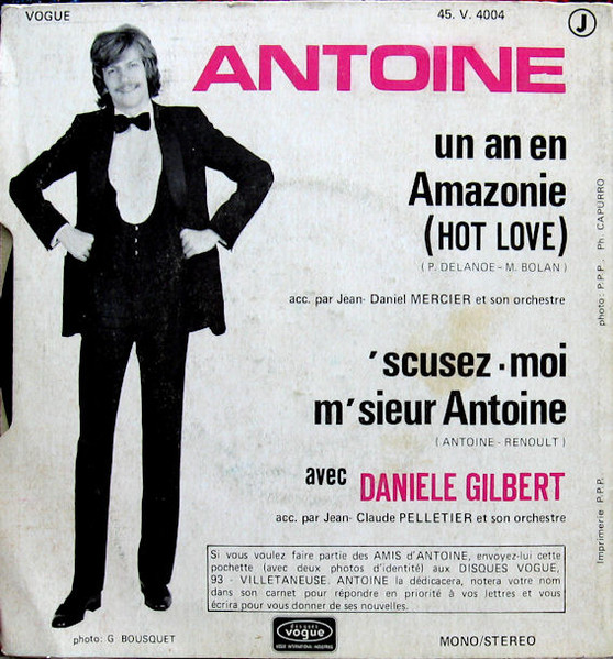 Antoine Avec Danièle Gilbert - Un An En Amazonie (Hot Love) / 'Scusez-moi M'sieur Antoine | Disques Vogue (45. V. 4004) - 2