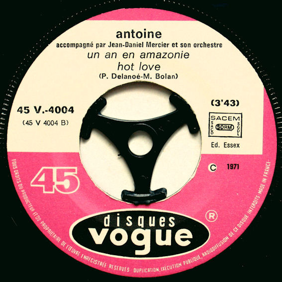 Antoine Avec Danièle Gilbert - Un An En Amazonie (Hot Love) / 'Scusez-moi M'sieur Antoine | Disques Vogue (45. V. 4004) - 4