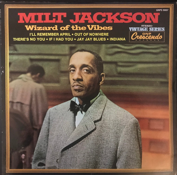 Milt Jackson - Wizard Of The Vibes | GNP Crescendo (GNPS 9007) - main Milt Jackson - Wizard Of The Vibes | GNP Crescendo (GNPS 9007) - main