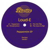 Loud-E - Peppermint EP | Discoïne (Disc001) - main Loud-E - Peppermint EP | Discoïne (Disc001) - main