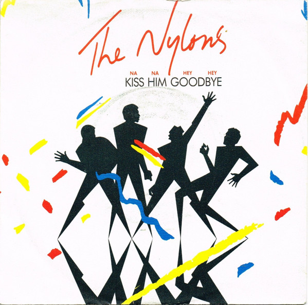 The Nylons - Kiss Him Goodbye | A&M Records (370 001-7) - main The Nylons - Kiss Him Goodbye | A&M Records (370 001-7) - main