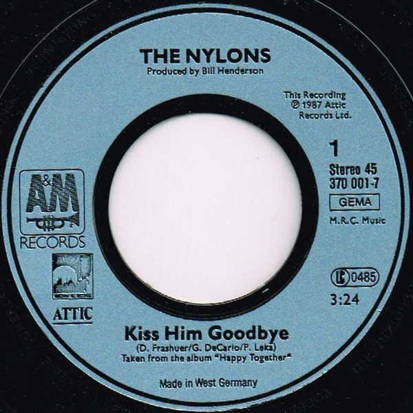 The Nylons - Kiss Him Goodbye | A&M Records (370 001-7) - 3 The Nylons - Kiss Him Goodbye | A&M Records (370 001-7) - 3