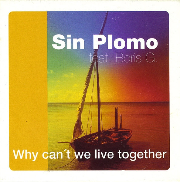 Sin Plomo Feat. Boris G. - Why Can't We Live Together | Real Groove (RG12017) - main Sin Plomo Feat. Boris G. - Why Can't We Live Together | Real Groove (RG12017) - main
