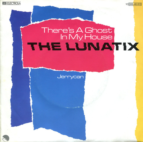 The Lunatix - There's A Ghost In My House | EMI (1C 006-46 613)