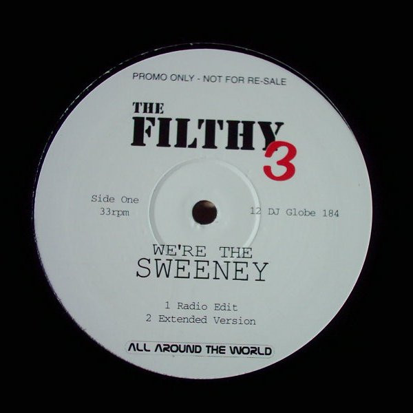 The Filthy 3 - We're The Sweeney | All Around The World (12 DJ Globe 184) - main