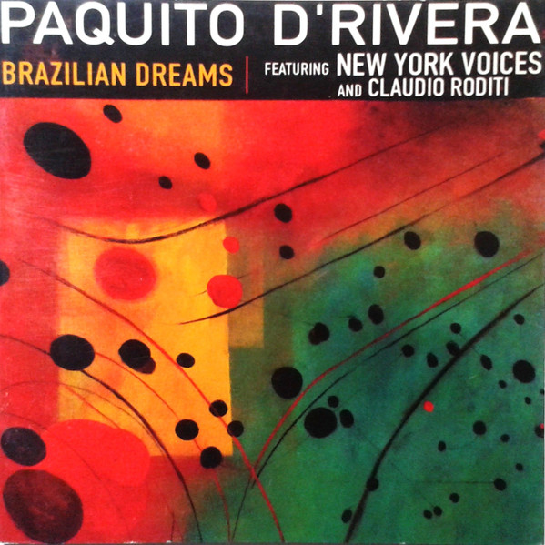 Paquito D'Rivera Featuring New York Voices And Claudio Roditi - Brazilian Dreams | MCG Jazz (MCGJ1010) - 4