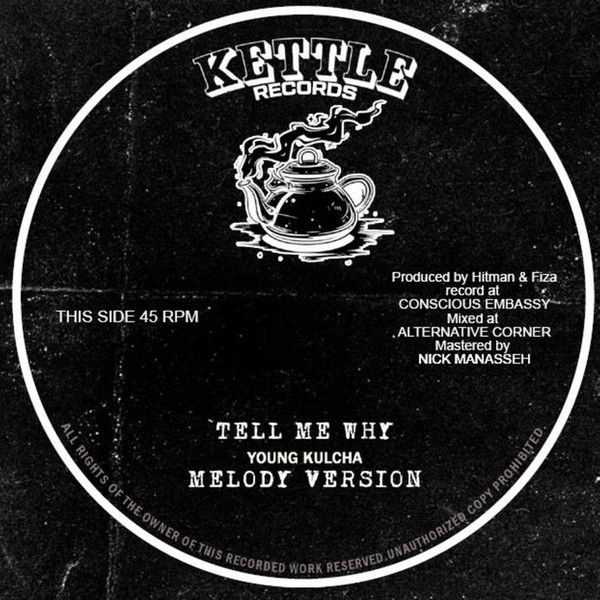 Young Kulcha , Chukki Star - Tell Me Why / Wake Up | Kettle Records (KR01)