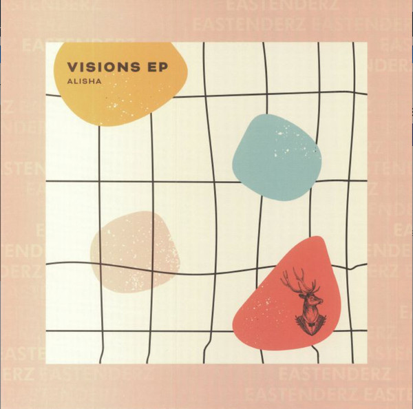 Alisha - Visions EP | Eastenderz (EA003)