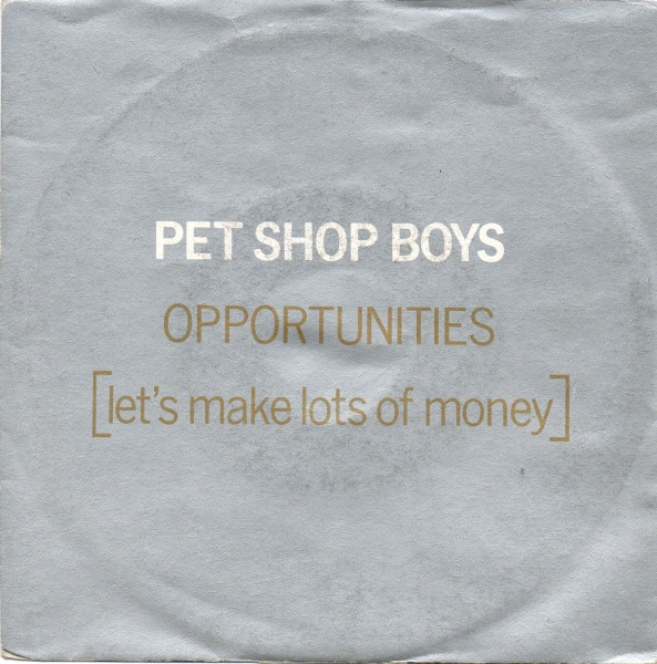 Pet Shop Boys - Opportunities (Let's Make Lots Of Money) | Parlophone (06 2012607) - main