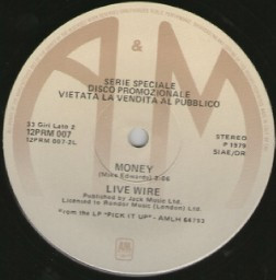 Live Wire - Money / Hit & Run Driver | A&M Records (12PRM 007) - 2
