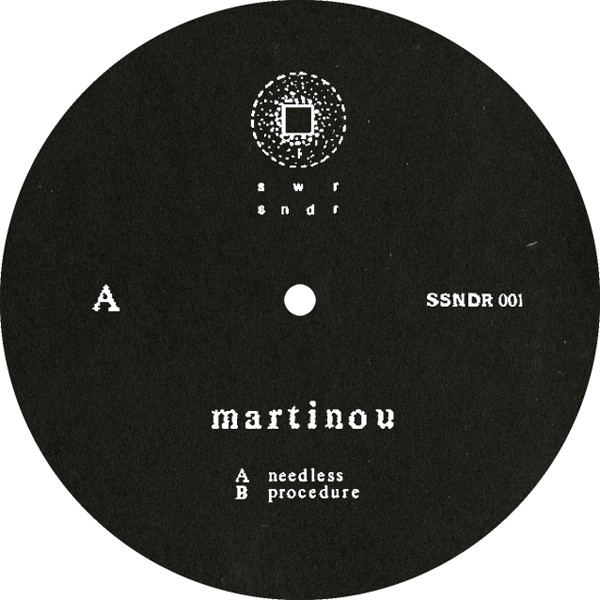 martinou - Needless / Procedure | sewer sender (SSNDR001)