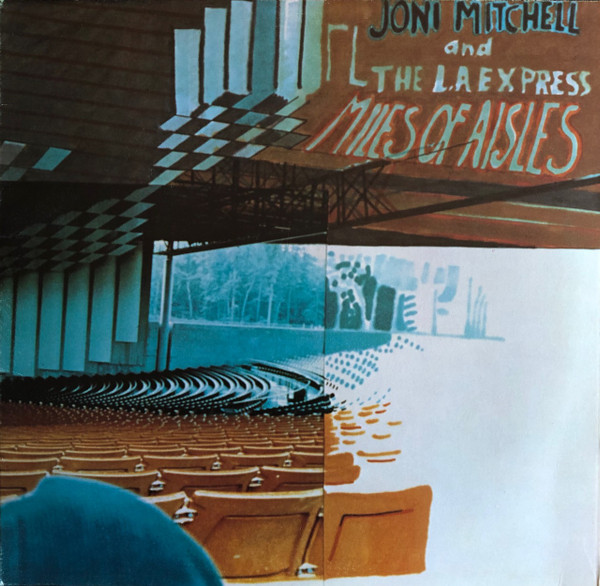 Joni Mitchell And The L.A. Express - Miles Of Aisles | Asylum Records (AS 63 001) - main
