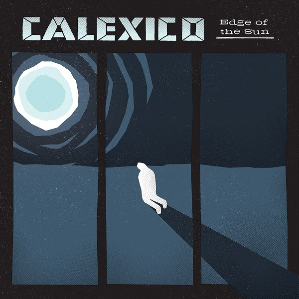 Calexico - Edge Of The Sun | City Slang (SLANG50072LP)