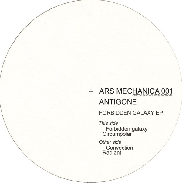 Antigone - Forbidden Galaxy | Ars Mechanica (ARSM001) - main Antigone - Forbidden Galaxy | Ars Mechanica (ARSM001) - main