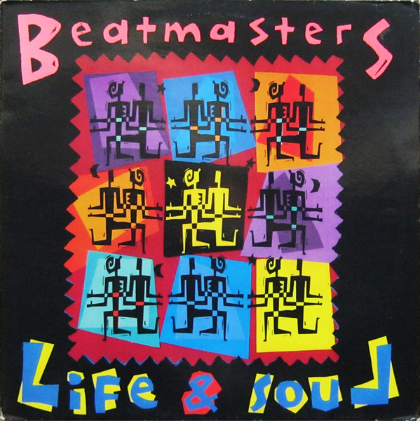 The Beatmasters - Life & Soul | Rhythm King (468993 1) - main The Beatmasters - Life & Soul | Rhythm King (468993 1) - main