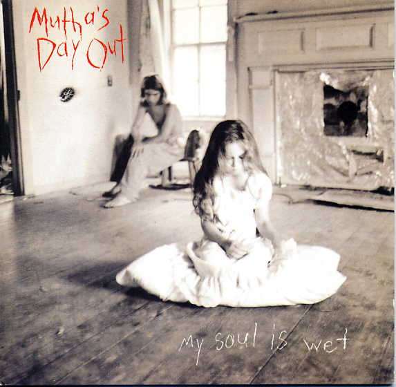 Mutha's Day Out - My Soul Is Wet | Chrysalis (CDCHR 6061)