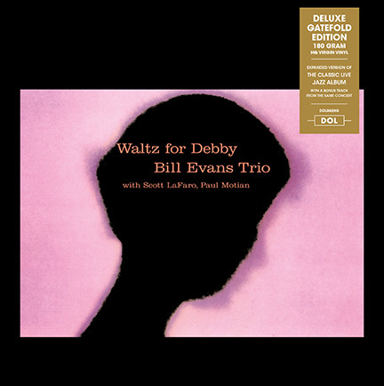 The Bill Evans Trio With Scott LaFaro , Paul Motian - Waltz For Debby | DOL (DOL862HG)