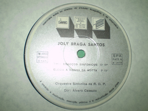 Joly Braga Santos – Orquestra Sinfónica da RDP , Álvaro Cassuto - Três Esboços Sinfónicos • Elegia A Vianna Da Motta • Variações Sinfónicas Sobre Um Tema Alentejano | Imavox (IM 40 002) - 3