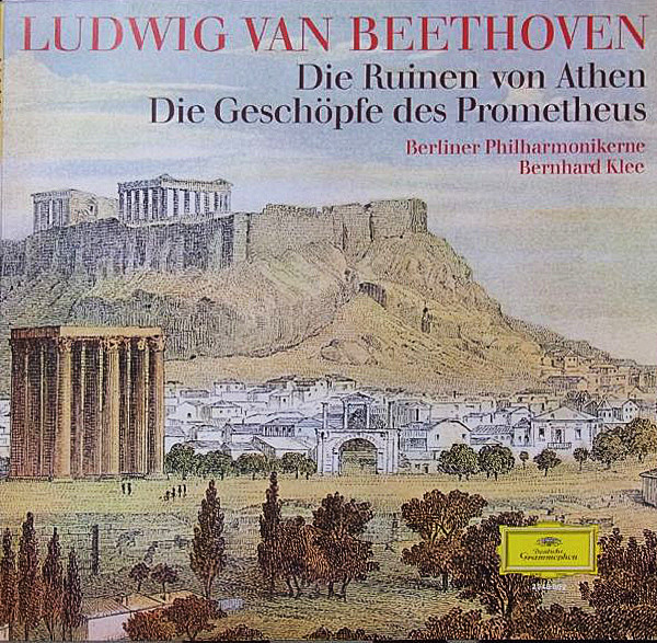Ludwig van Beethoven - Die Ruinen Von Athen / Die Geschöpfe Des Prometheus | Deutsche Grammophon (2545 002) - main