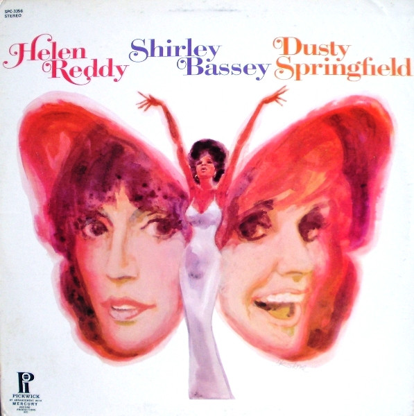 Helen Reddy / Shirley Bassey / Dusty Springfield - Helen Reddy / Shirley Bassey / Dusty Springfield | Pickwick/33 Records (SPC 3356)