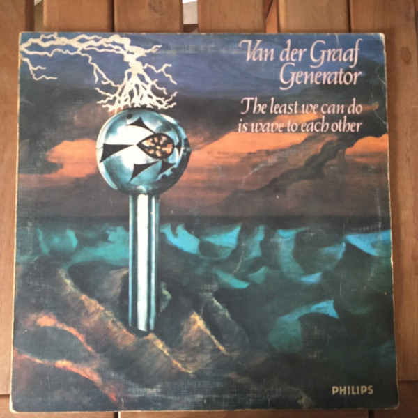 Van Der Graaf Generator - The Least We Can Do Is Wave To Each Other | Philips (6369 901 L) - main