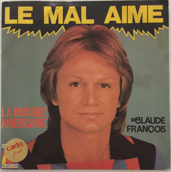 Claude François - Le Mal Aimé | Disques Flèche (6061 196)