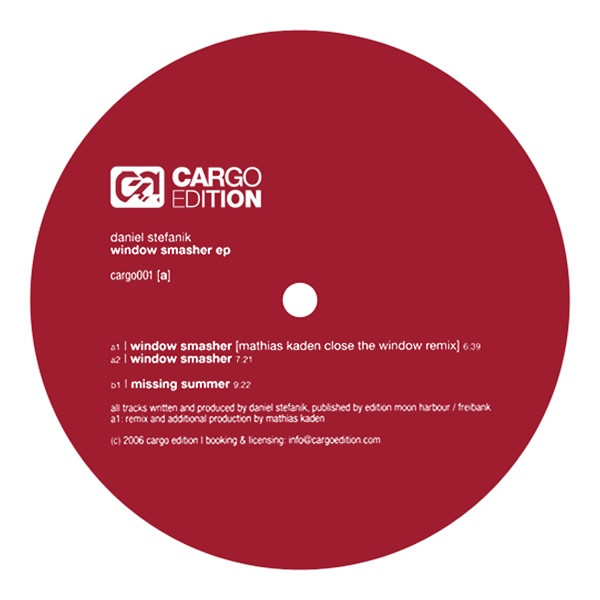 Daniel Stefanik - Window Smasher EP | Cargo Edition (cargo001) - main Daniel Stefanik - Window Smasher EP | Cargo Edition (cargo001) - main