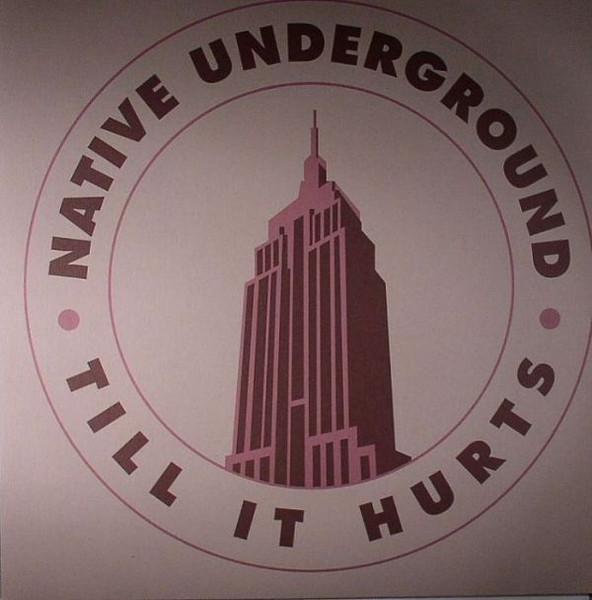 Native Underground - Till It Hurts | Wurst (WET1015)