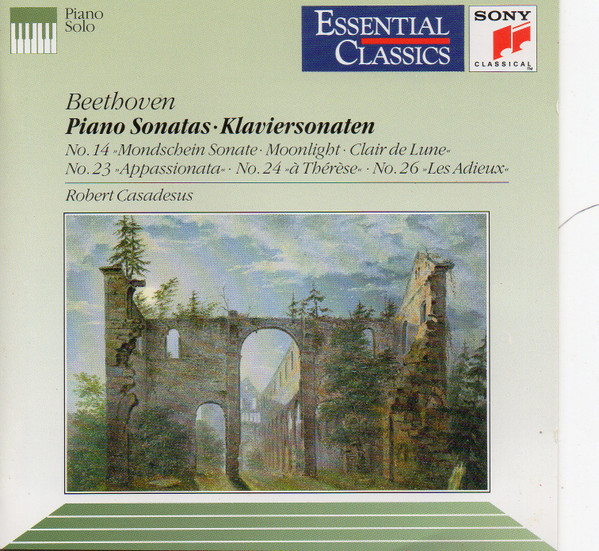 Ludwig van Beethoven : Robert Casadesus - Piano Sonatas (No. 14 "Mondscheinsonate" = "Moonlight · Claie De Lune" / No. 23 "Appassionata" / No. 24 "À Thérèse" / No. 26 "Les Adieux" | Sony Classical (SBK 46345) - main