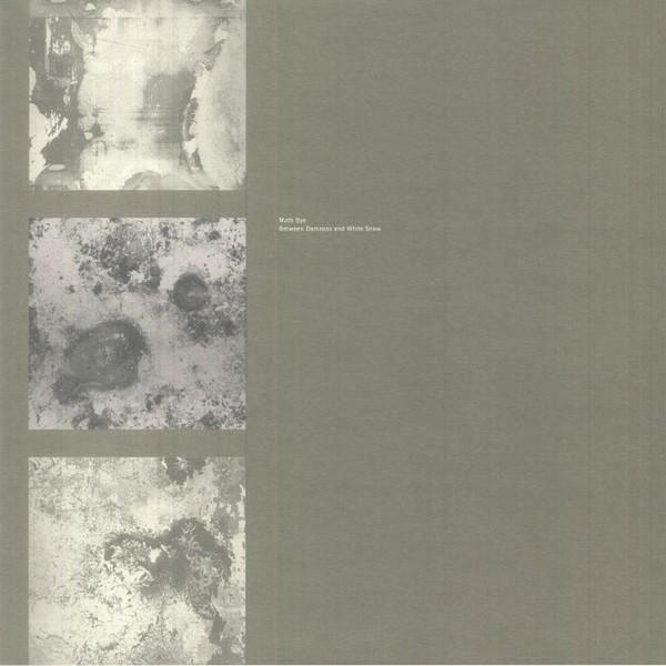 Matti Bye - Between Darkness And White Snow | Northern Electronics (NE92)