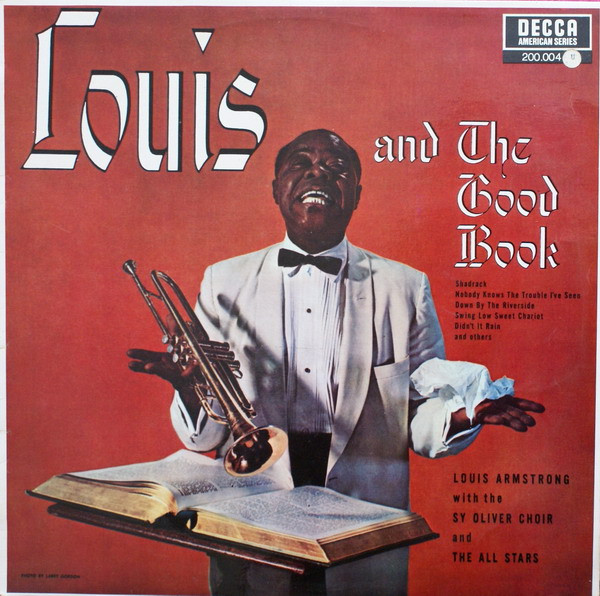 Louis Armstrong And His All-Stars With The Sy Oliver Choir - Louis And The Good Book | Decca (200.004)