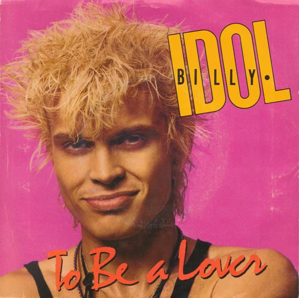 Billy Idol - To Be A Lover | Chrysalis (43024) - main