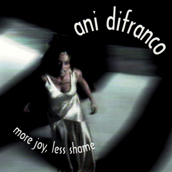 Ani DiFranco - More Joy, Less Shame | Cooking Vinyl (COOK CD 119)