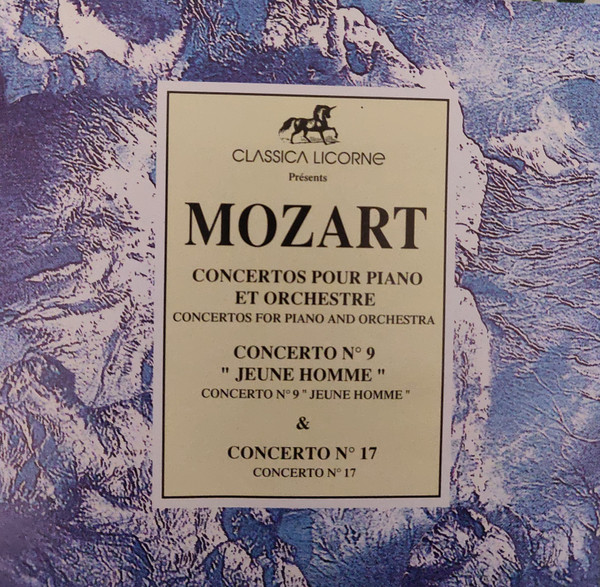 Wolfgang Amadeus Mozart - Concertos Pour Piano Et Orchestre Concerto N9 Jeune Home Concerto N17 | Classica Licorne (735493) - main