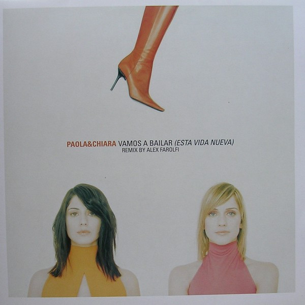 Paola & Chiara - Vamos A Bailar (Esta Vida Nueva) | Columbia (COL 669157 6) - main Paola & Chiara - Vamos A Bailar (Esta Vida Nueva) | Columbia (COL 669157 6) - main