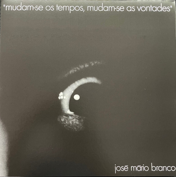 José Mário Branco - Mudam-se Os Tempos, Mudam-se As Vontades | Phonograma (PHONOG 005)