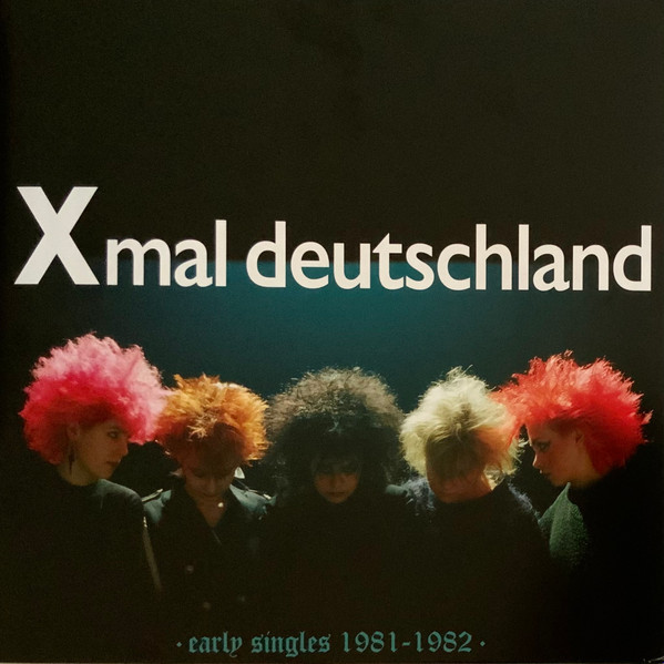 X Mal Deutschland - Early Singles (1981 - 1982) | Sacred Bones Records (SBR3050) - 3 X Mal Deutschland - Early Singles (1981 - 1982) | Sacred Bones Records (SBR3050) - 3