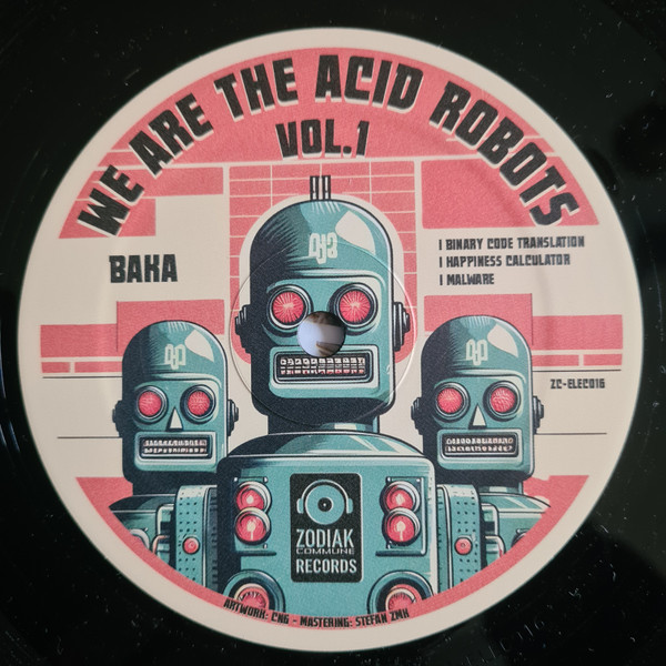 Baka / Acidulant - We Are The Acid Robots Vol.1 | Zodiak Commune (ZC-ELEC016) - main