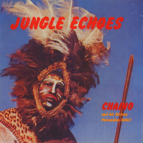 Chaino & His African Percussion Safari - Jungle Echoes | Black Sweat Records (BS020)