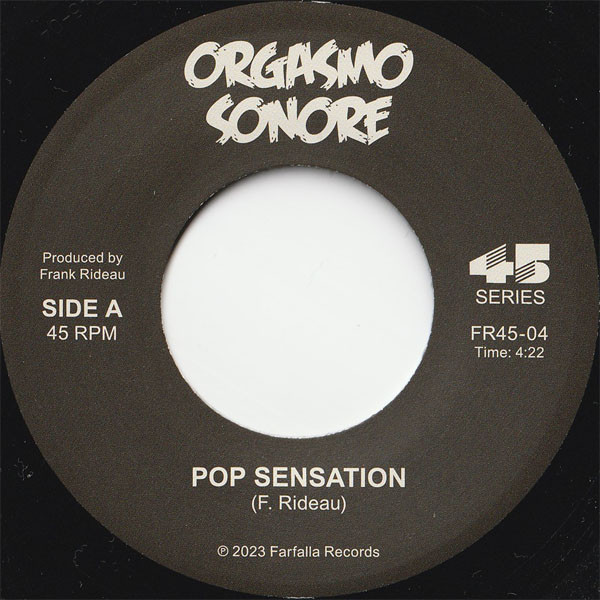 Orgasmo Sonore - Pop Sensation / Sounds In The Night | Farfalla Records (FR45-04) - 2