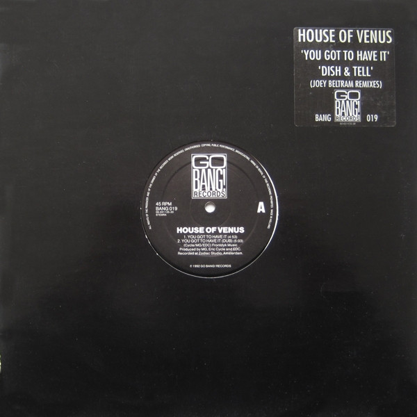 House Of Venus - You Got To Have It / Dish & Tell (Joey Beltram Remixes) | Go Bang! Records (BANG 019) - 3