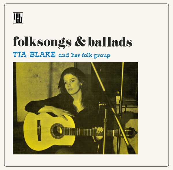 Tia Blake And Her Folk-Group - Folksongs & Ballads | Ici Bientôt (IBLP-03)
