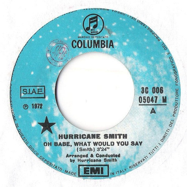 Hurricane Smith - Oh Babe, What Would You Say | Columbia (3C 006 -05047 M) - 3