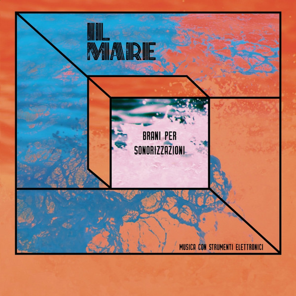Edmondo Giuliani - Il Mare - Musica Con Strumenti Elettronici | Sonor Music Editions (SME 44)