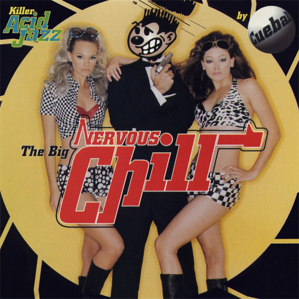 Cueball - The Big Nervous Chill | Nervous Records (nrv02014-2)