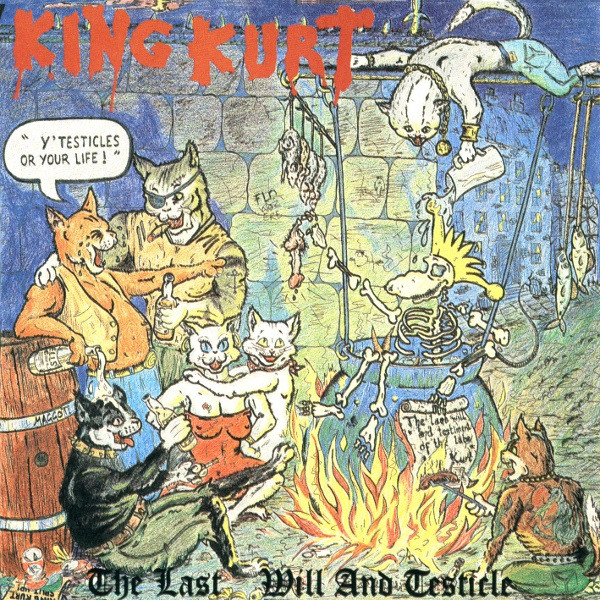 King Kurt - The Best Of King Kurt - The Last Will And Testicle! 1981-1988 | Dojo Limited (DOJO CD 68) - 2