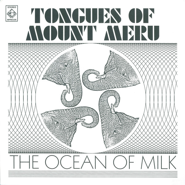 Tongues Of Mount Meru - The Ocean Of Milk | Important Records (IMPREC239) - main