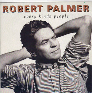 Robert Palmer - Every Kinda People | Island Records (12 IS 498) - main Robert Palmer - Every Kinda People | Island Records (12 IS 498) - main