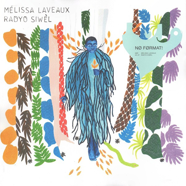 Mélissa Laveaux - Radyo Siwèl | No Format (NØF 40 LP)
