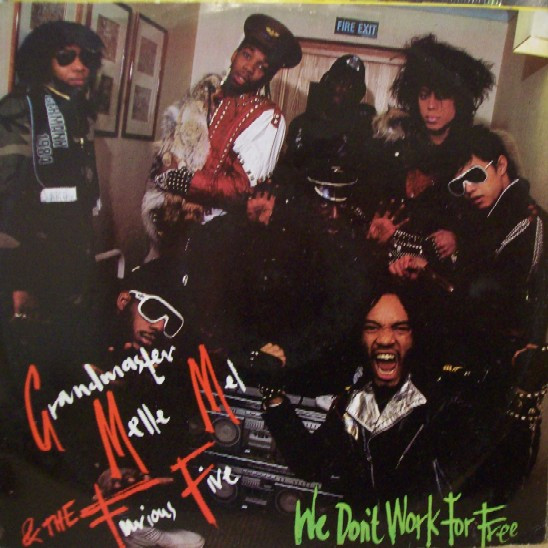 Grandmaster Melle Mel & The Furious Five - We Don't Work For Free | Sugar Hill Records (SHL 136)